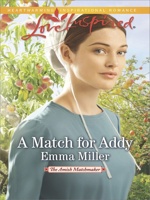 Title details for A Match for Addy by Emma Miller - Wait list